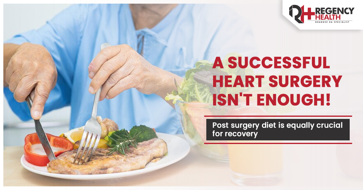 Undergone Heart Surgery A Healthy Diet Is A Must 