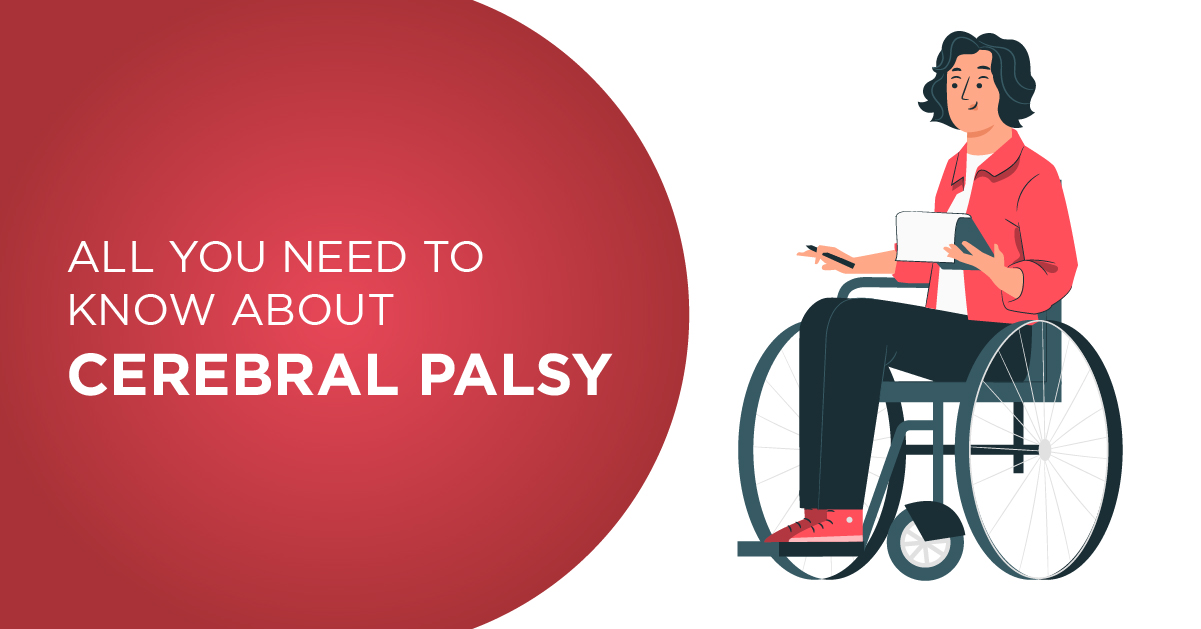 All you need to know about Cerebral Palsy