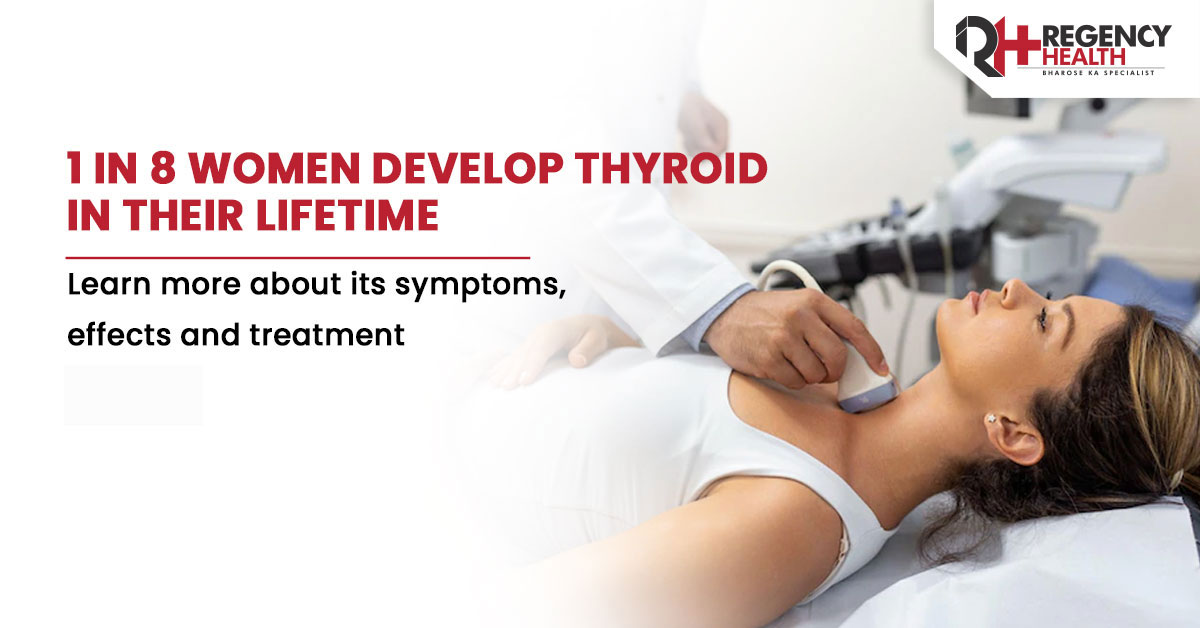 how-does-thyroid-affect-your-health-how-to-cure-it-regency-healthcare