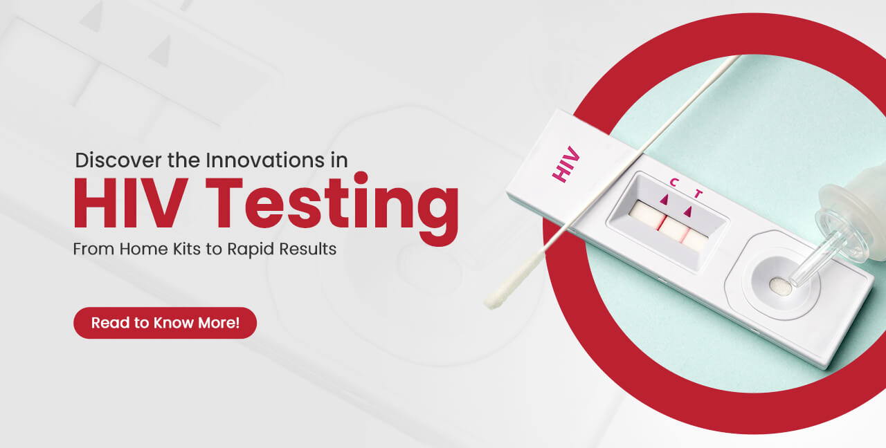 Innovations in hiv testing from home kits to rapid results