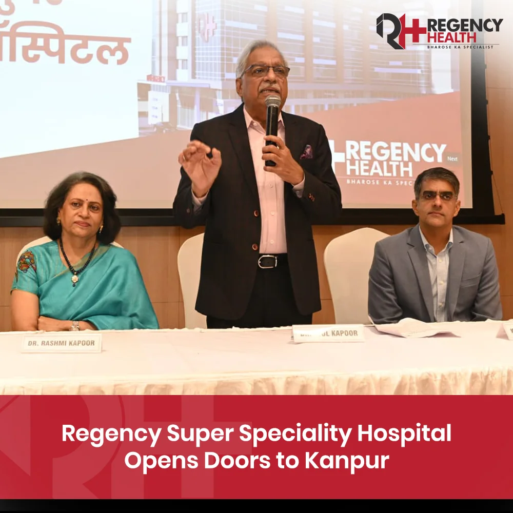 Press Conference Marks the Launch of Regency Super Speciality Hospital, Kanpur